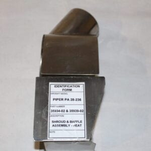 PIPER 28-236 DAKOTA CARB HEAT SHROUD PN# 35934-02, 35939-02